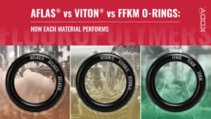 AFLAS ® vs Viton® vs FFKM O-Ring Performance