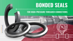 Bonded Seals for High-Pressure Threaded Connections