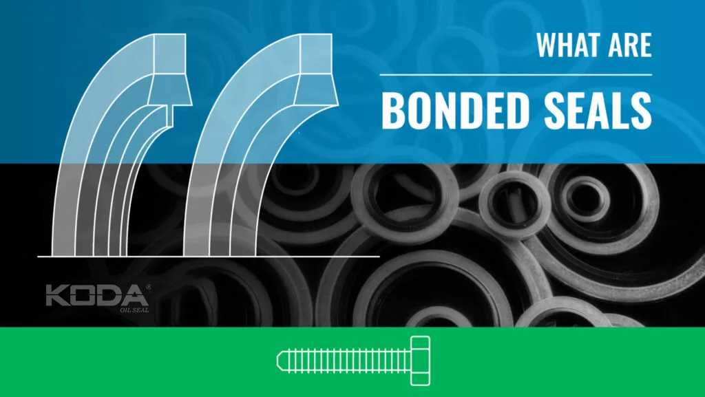 What are Bonded Seals