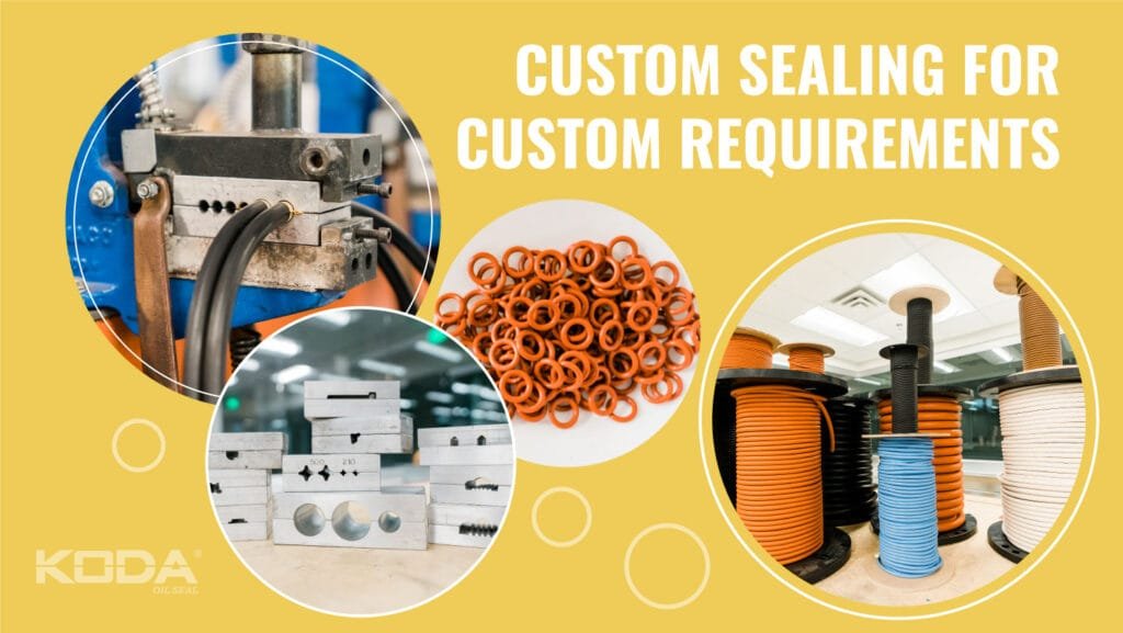 Custom Sealing for Custom Requirements