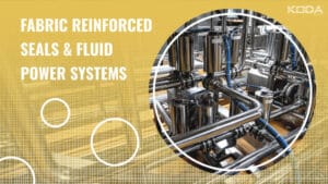 Fabric Reinforced Seals & Fluid Power Systems