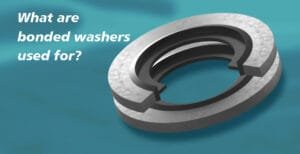 What are bonded washers used for?