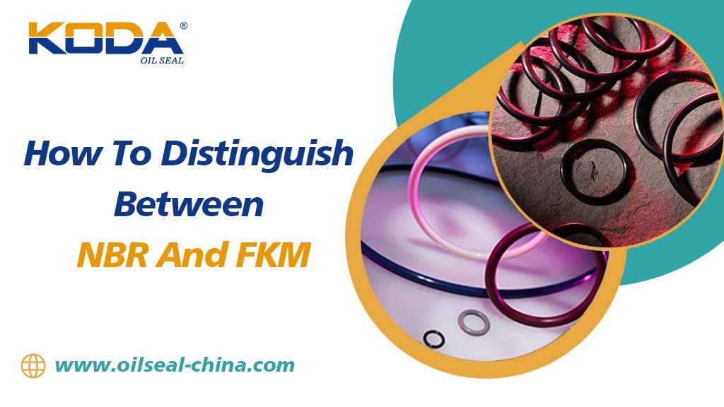 How To Distinguish Between NBR And FKM